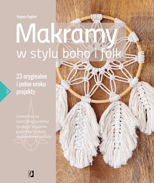 Image of Makramy w stylu boho i folk. 23 oryginalne i pełne uroku projekty