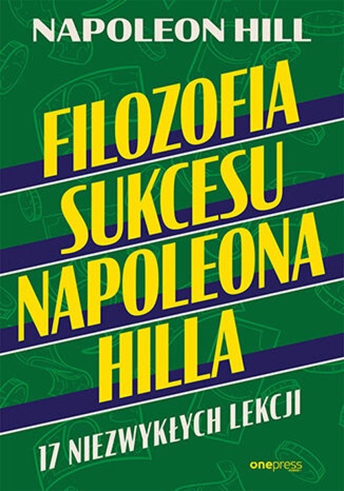 Image of Filozofia sukcesu Napoleona Hilla 17 niezwykłych lekcji