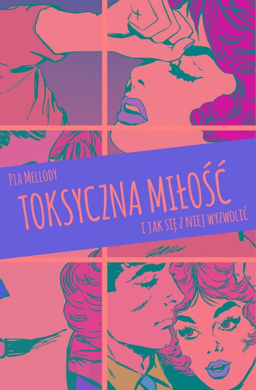 Image of Toksyczna miłość I jak się z niej wyzwolić