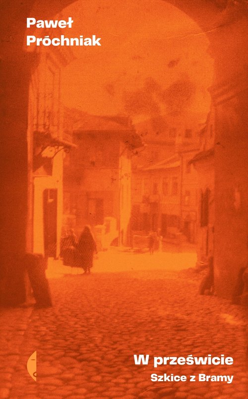 Image of W prześwicie Szkice z Bramy