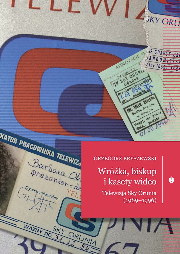 Image of Wróżka, biskup i kasety wideo. Telewizja Sky Orunia (1989-1996)