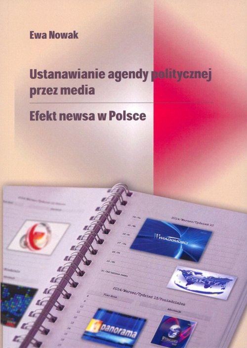 Image of Ustanawianie agendy politycznej przez media Efekt newsa w Polsce