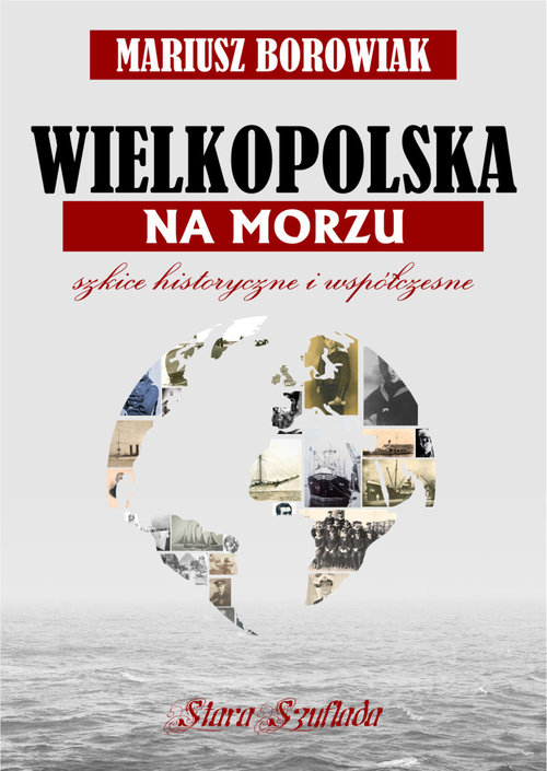 Image of Wielkopolska na morzu Szkice historyczne i współczesne
