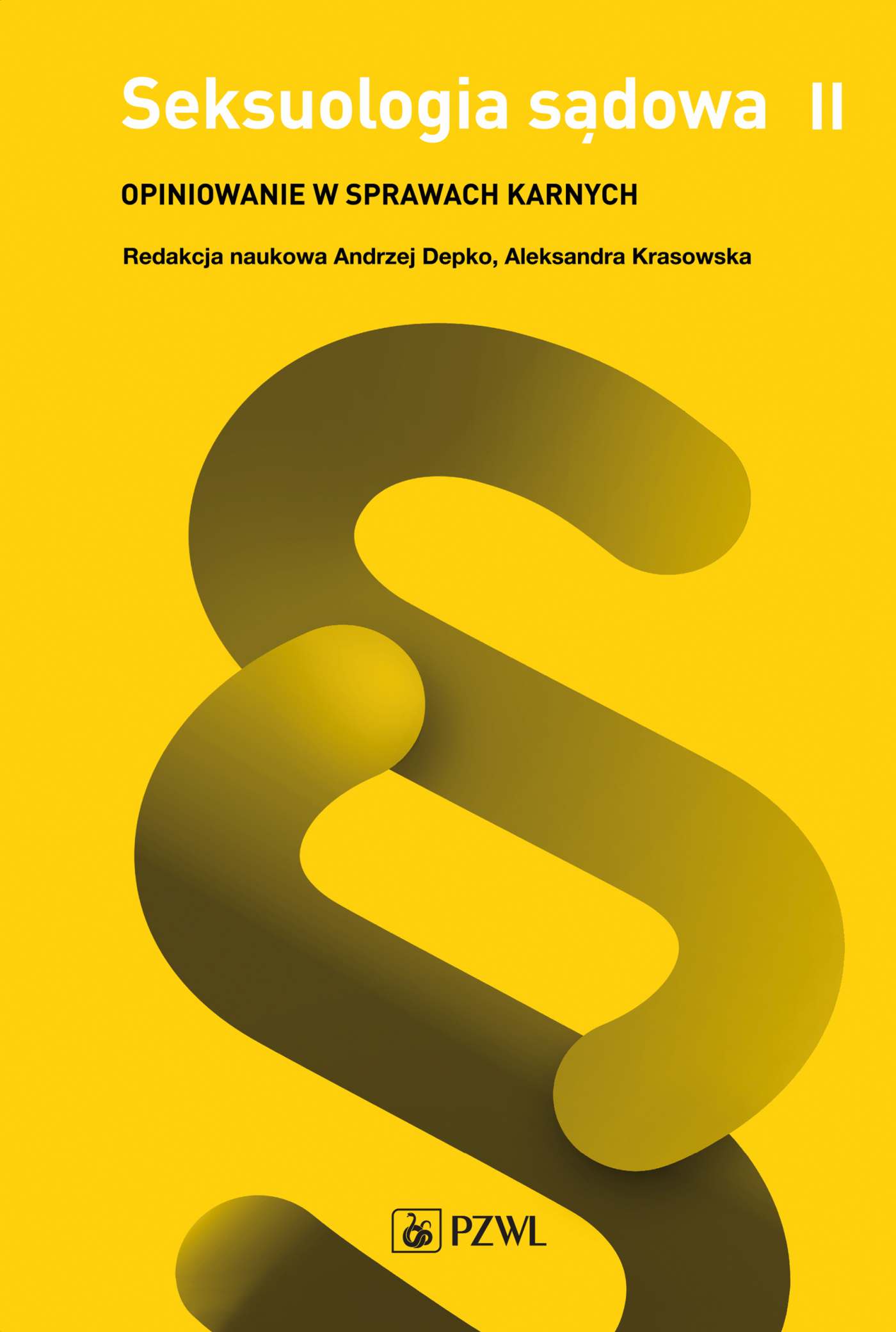 Image of Seksuologia sądowa Tom 2 Opiniowanie w sprawach karnych