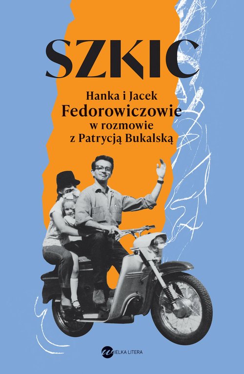 Image of Szkic Hanka i Jacek Fedorowiczowie w rozmowie z Patrycją Bukalską