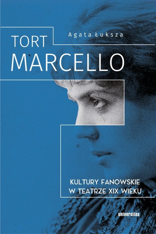 Image of Tort Marcello Kultury fanowskie w teatrze XIX wieku