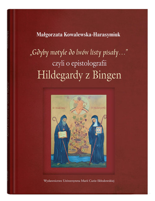 Image of „Gdyby motyle do lwów listy pisały…”, czyli o epistolografii Hildegardy z Bingen