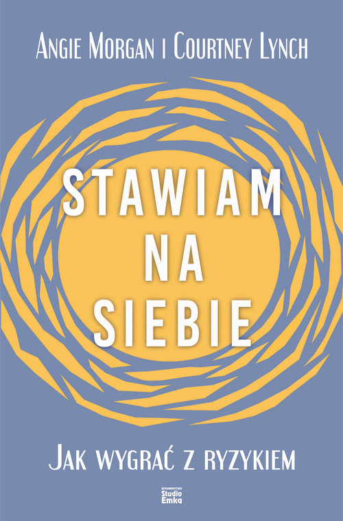 Image of Stawiam na siebie Jak wygrać z ryzykiem