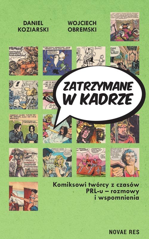Image of Zatrzymane w kadrze Komiksowi twórcy z czasów PRL-u - rozmowy i wspomnienia