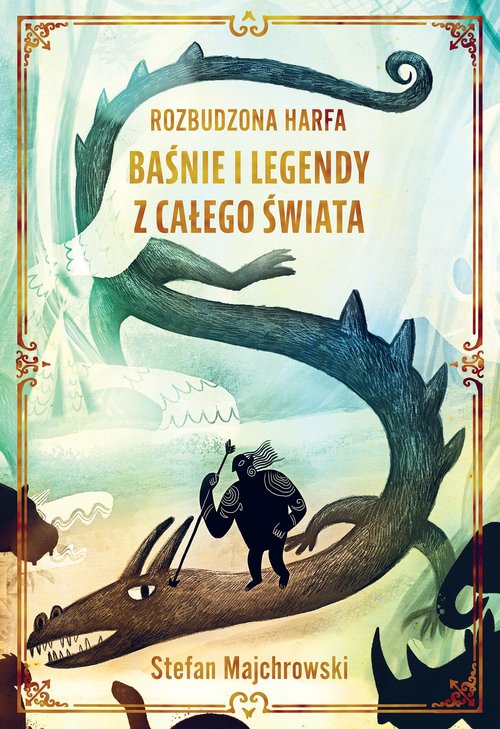 Image of Rozbudzona harfa Baśnie i legendy z całego świata