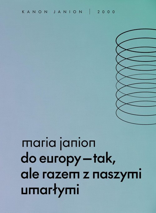 Image of Do Europy tak, ale razem z naszymi umarłymi
