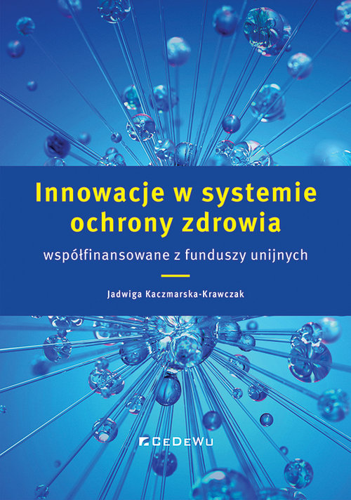 Image of Innowacje w systemie ochrony zdrowia współfinansowane z funduszy unijnych