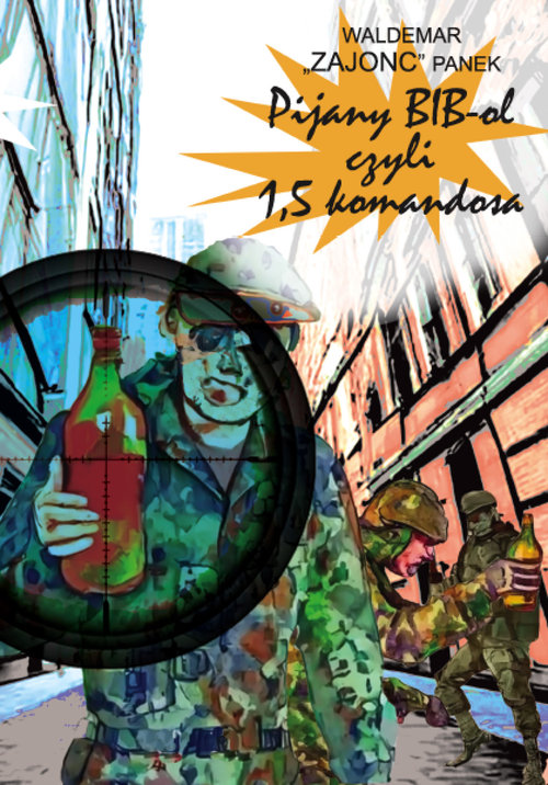 Image of Pijany BiB-ol, czyli 1,5 komandosa