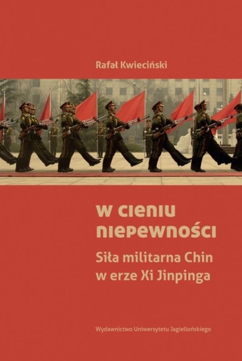 Image of W cieniu niepewności Siła militarna Chin w erze Xi Jinpinga