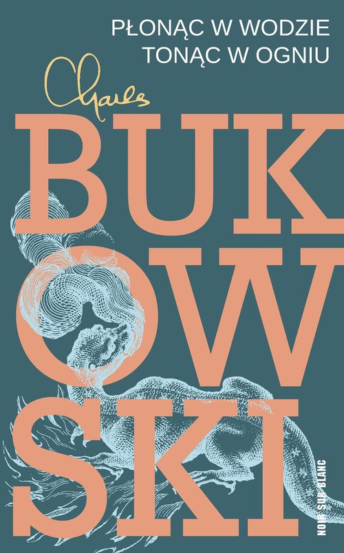 Image of Płonąc w wodzie, tonąc w ogniu Wiersze z lat 1955-1973