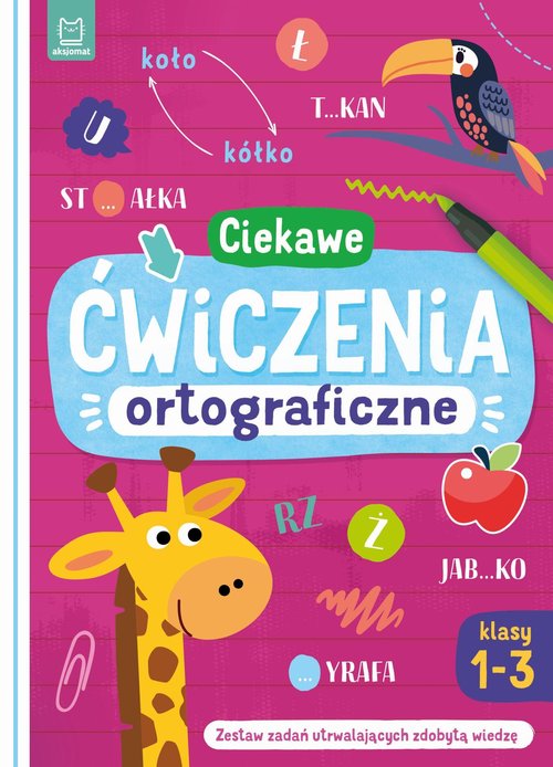 Image of Ciekawe ćwiczenia ortograficzne. Klasy 1-3. Zestaw zadań utrwalających zdobytą wiedzę