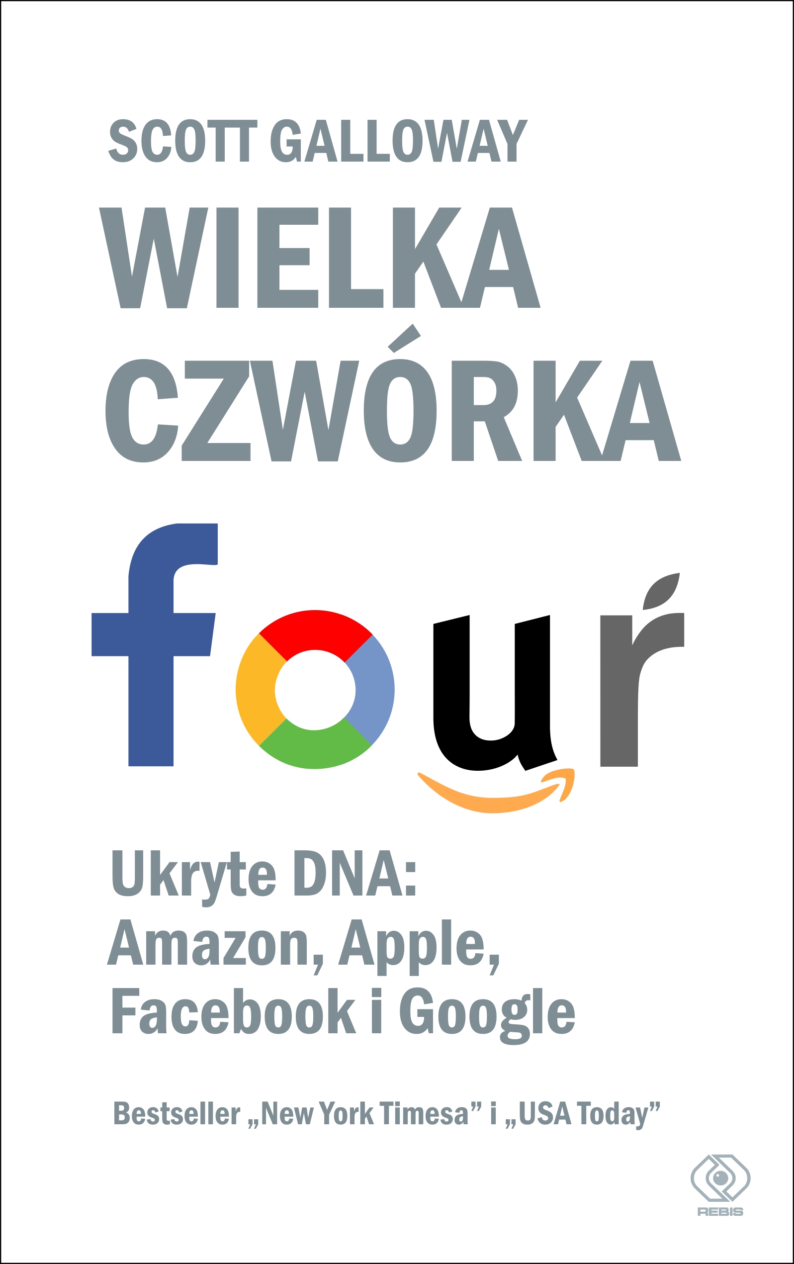 Image of Wielka czwórka. Ukryte DNA: Amazon, Apple, Facebook i Google