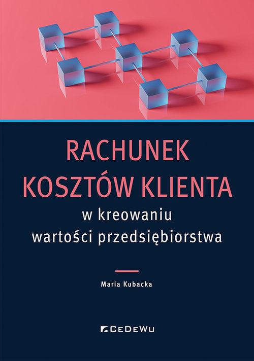 Image of Rachunek kosztów klienta w kreowaniu wartości przedsiębiorstwa