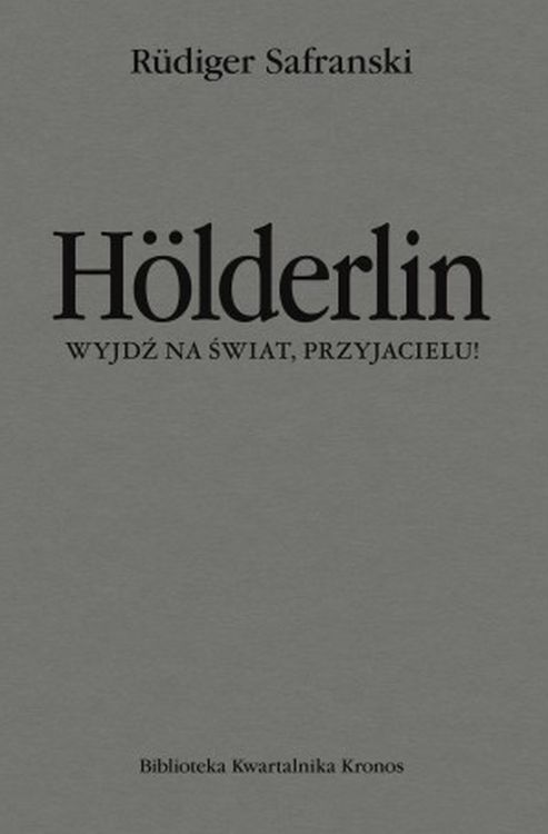 Image of Hölderlin. Wyjdź na świat, przyjacielu!