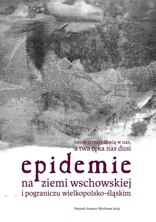 Image of Epidemie na ziemi wschowskiej i pograniczu wielkopolsko-śląskim