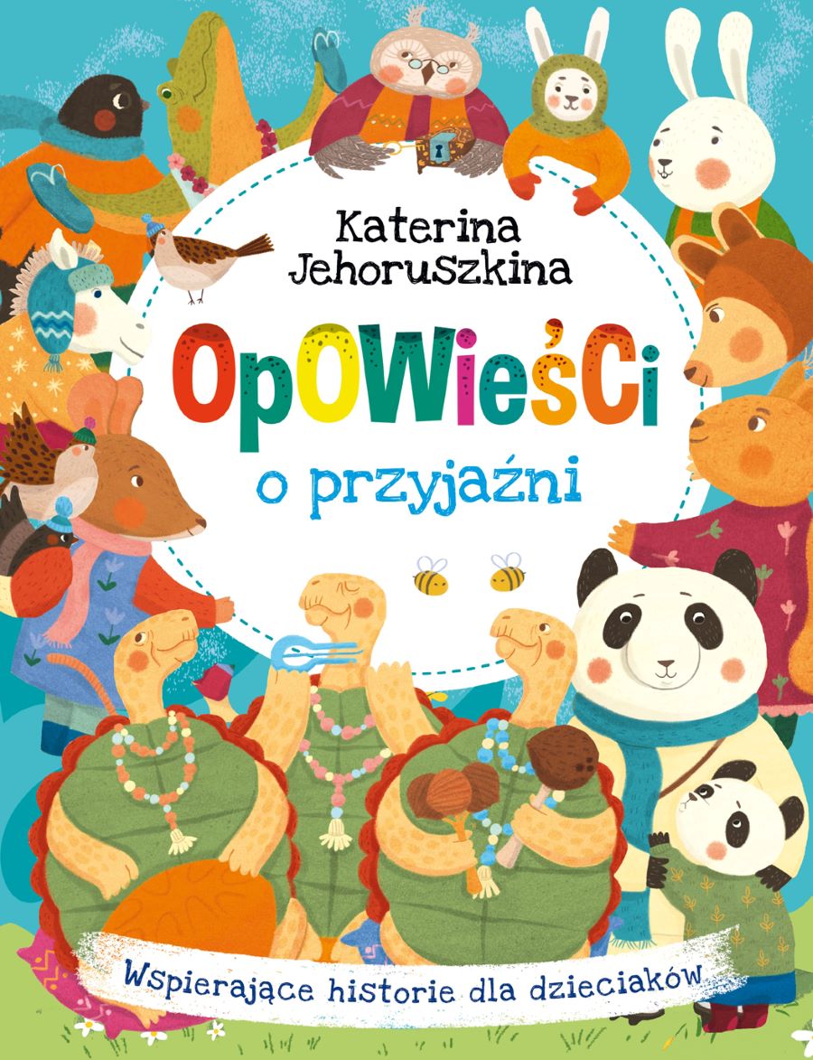 Image of Opowieści o przyjaźni Wspierające historie dla dzieciaków