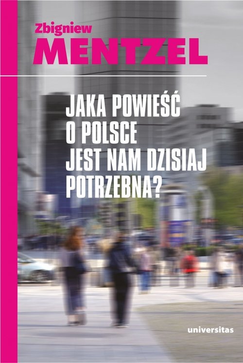 Image of Jaka powieść o Polsce jest nam dzisiaj potrzebna