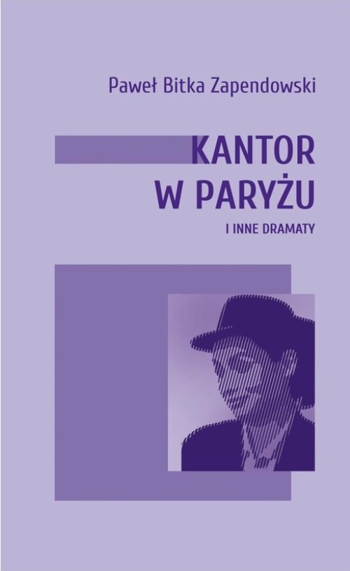 Image of Kantor w Paryżu i inne dramaty
