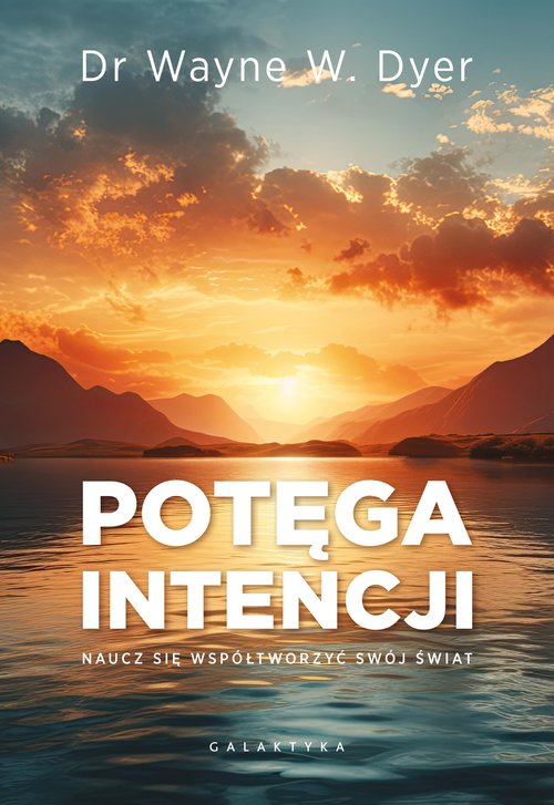 Image of Potęga intencji Naucz się współtworzyć swój świat