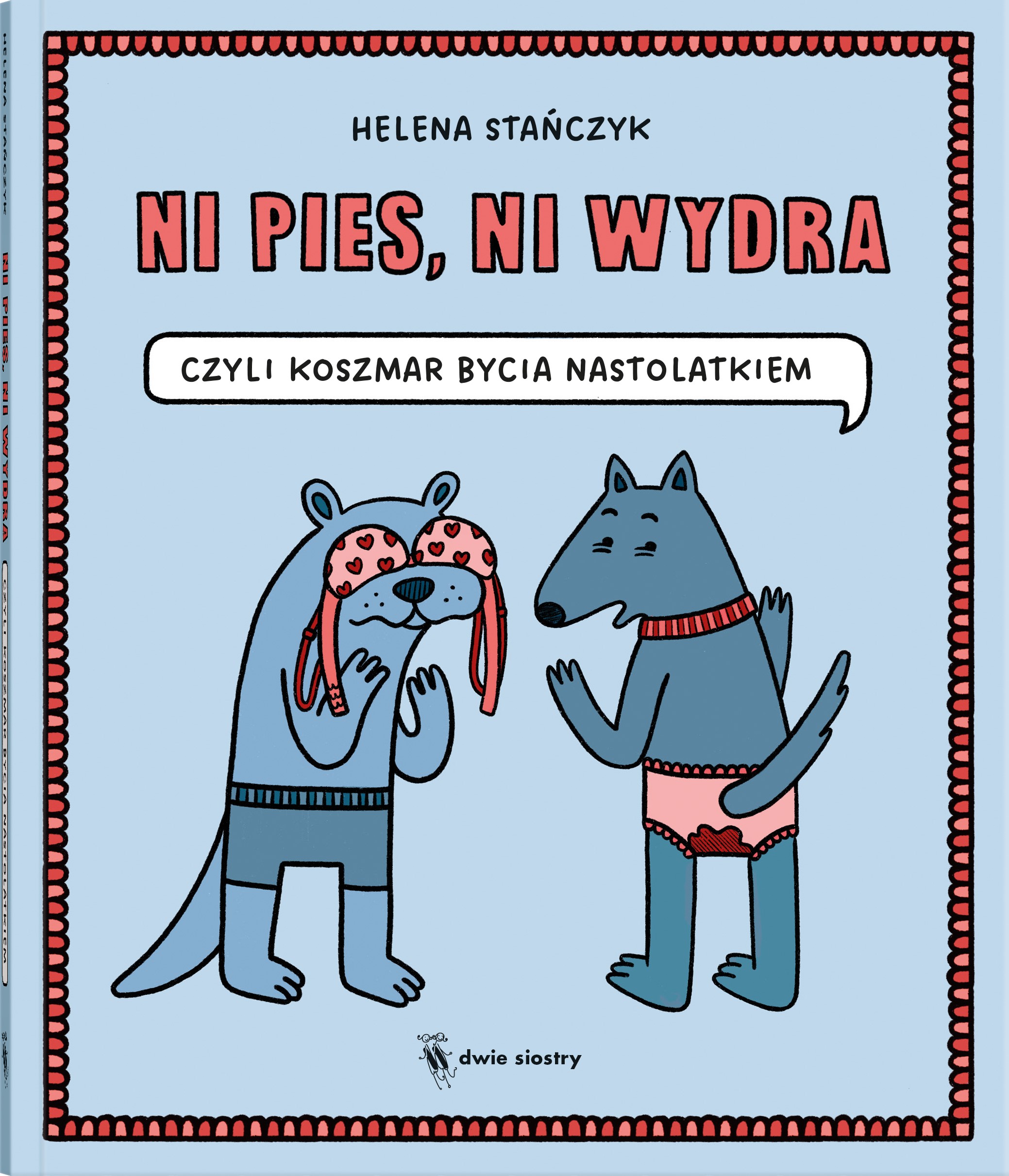 Image of Ni pies ni wydra czyli koszmar bycia nastolatkiem