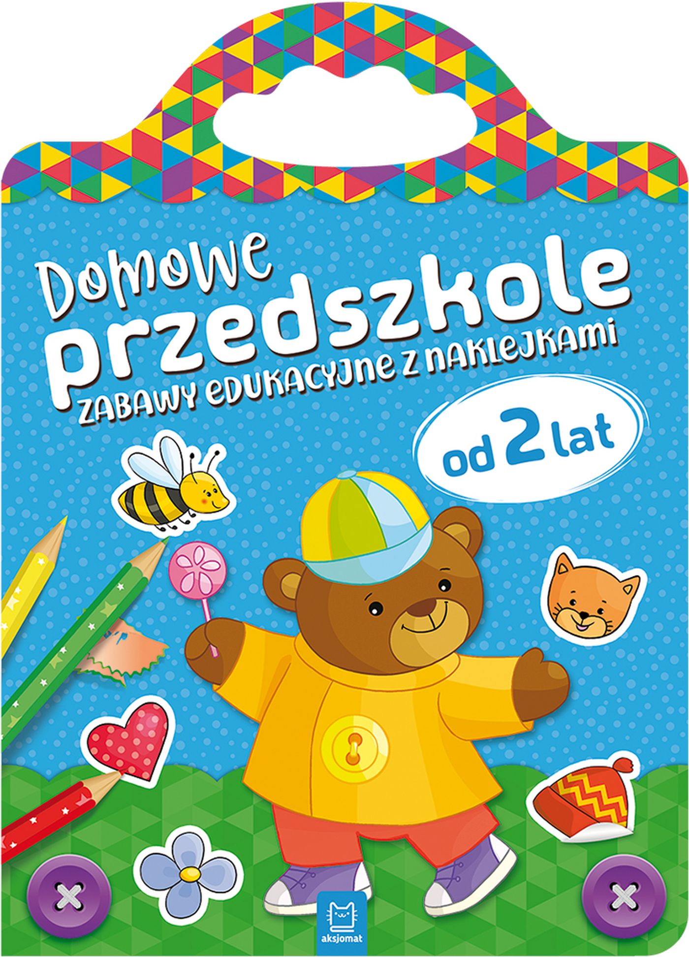 Image of Domowe przedszkole od 2 lat. Zabawy edukacyjne z naklejkami
