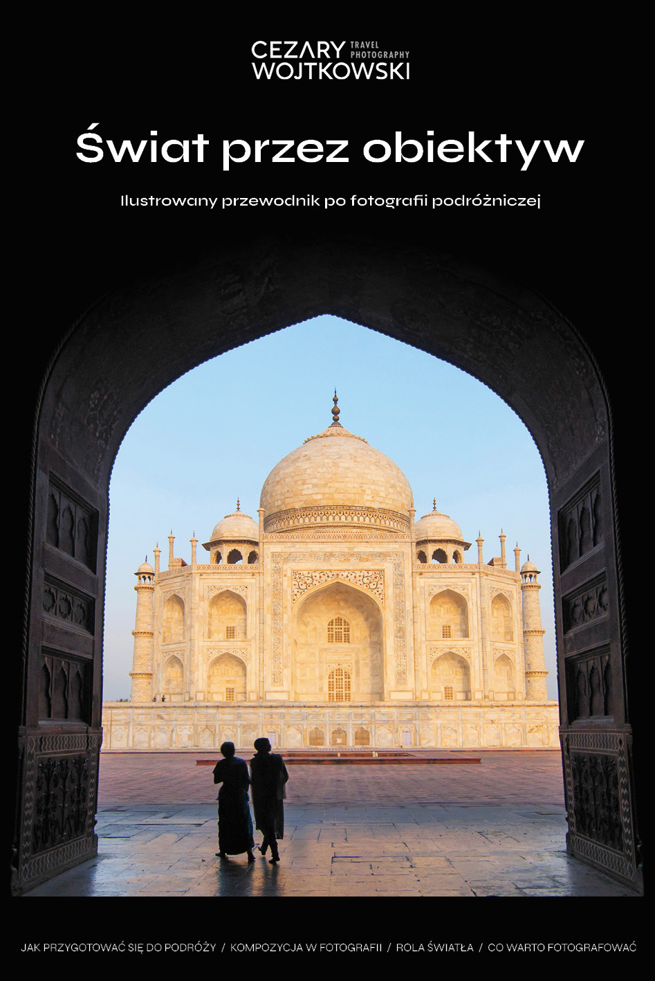 Image of Świat przez obiektyw. Ilustrowany przewodnik po fotografii podróżniczej