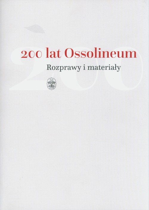 Image of 200 lat Ossolineum. Rozprawy i materiały