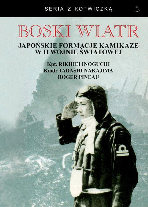 Image of Boski wiatr Japońskie formacje kamikaze w II wojnie światowej