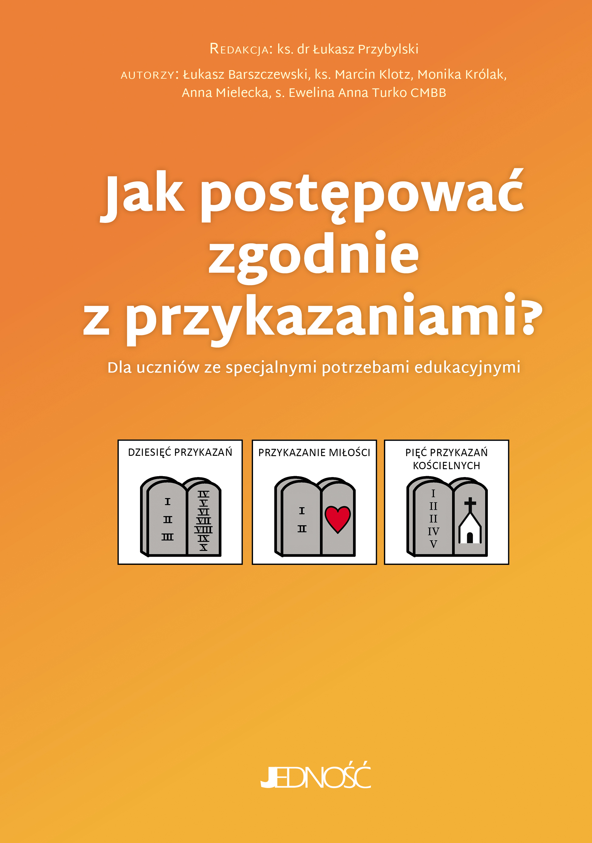 Image of Jak postępować zgodnie z przykazaniami? Dla uczniów ze specjalnymi potrzebami edukacyjnymi