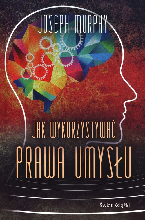Image of Jak wykorzystywać prawa umysłu