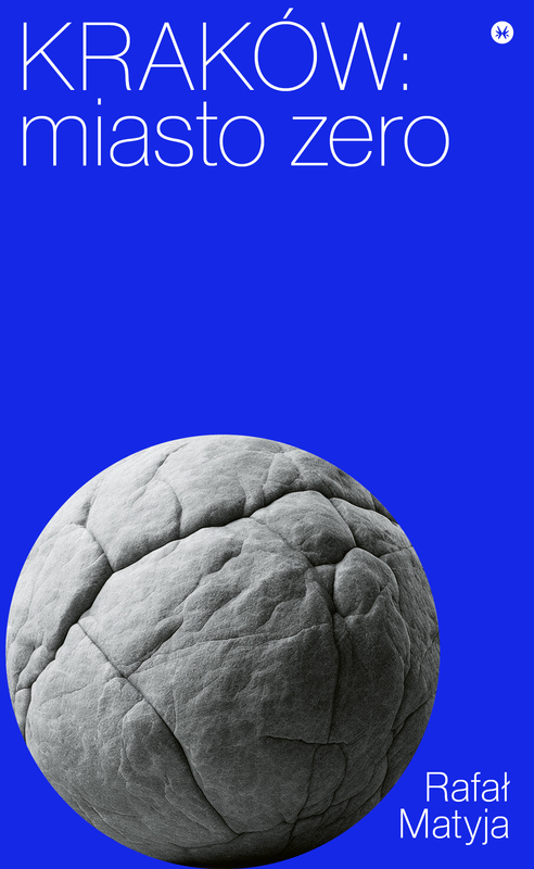 Image of Kraków. Miasto zero