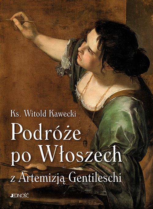 Image of Podróże po Włoszech z Artemizją Gentileschi