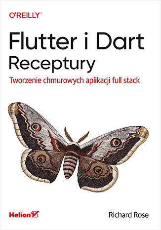 Image of Flutter i Dart. Receptury. Tworzenie chmurowych aplikacji full stack