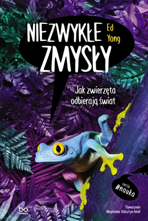 Image of Niezwykłe zmysły. Jak zwierzęta odbierają świat