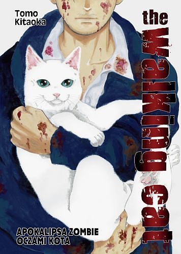 Image of The Walking Cat. Apokalipsa zombie oczami kota. Tom 1