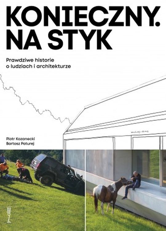 Image of Konieczny. Na styk Prawdziwe historie o ludziach i architekturze
