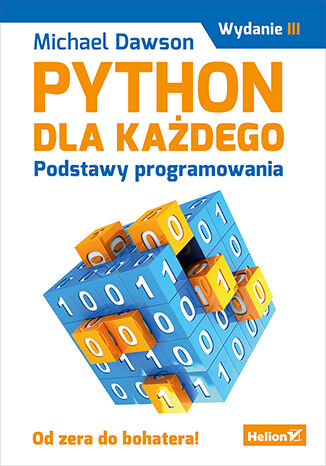 Image of Python dla każdego. Podstawy programowania wyd. 3