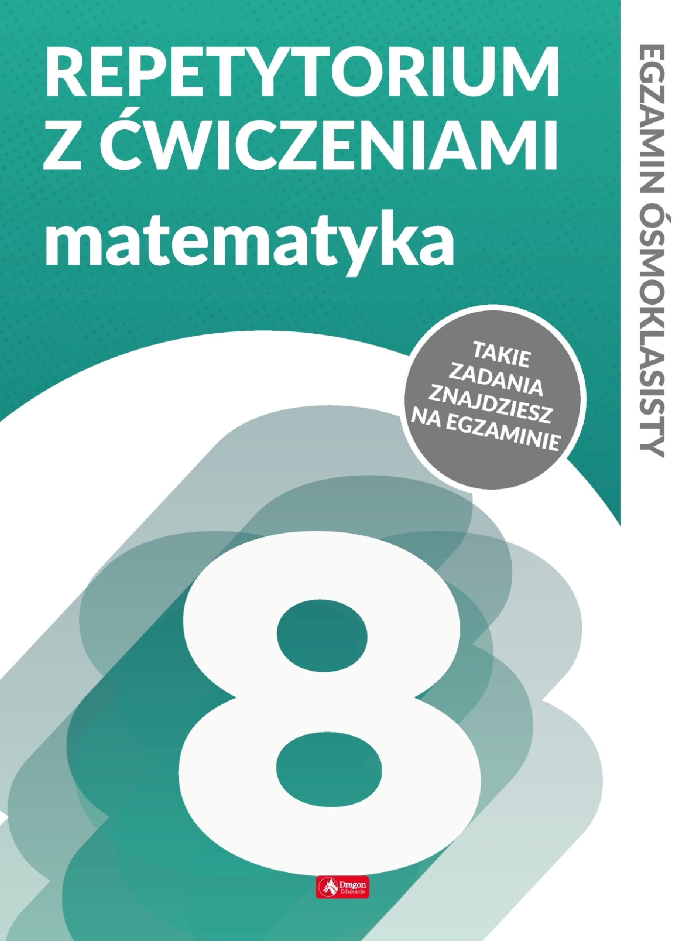 Image of Matematyka repetytorium ósmoklasisty z ćwiczeniami egzamin ósmoklasisty