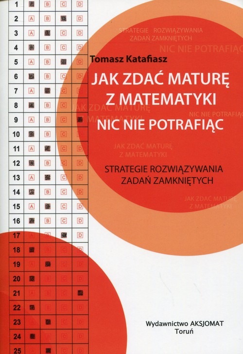Image of Jak zdać maturę z matematyki nic nie potrafiąc wyd. 2