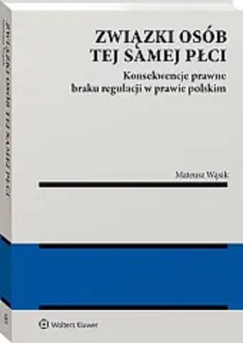 Image of Związki osób tej samej płci. Konsekwencje braku regulacji w prawie polskim