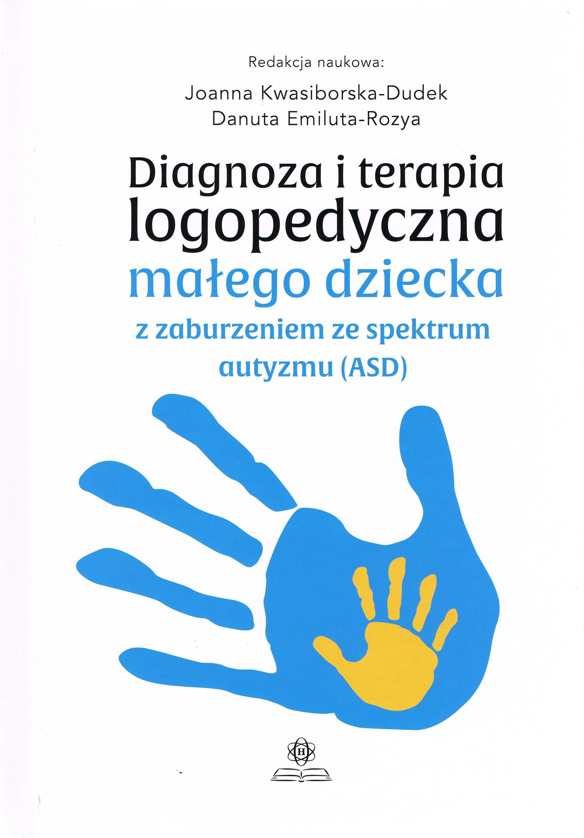 Image of Diagnoza i terapia logopedyczna małego dziecka z zaburzeniami ze spektrum autyzmu (ASD)