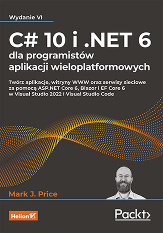 Image of C# 10 i .NET 6 dla programistów aplikacji wieloplatformowych wyd. 6
