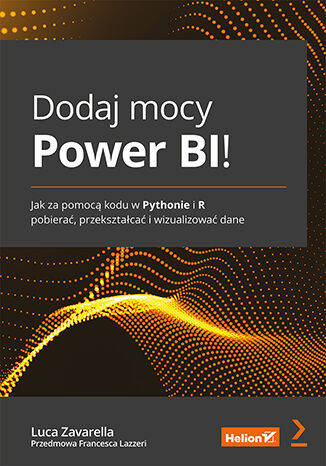 Image of Dodaj mocy Power BI! Jak za pomocą kodu w Pythonie i R pobierać, przekształcać i wizualizować dane