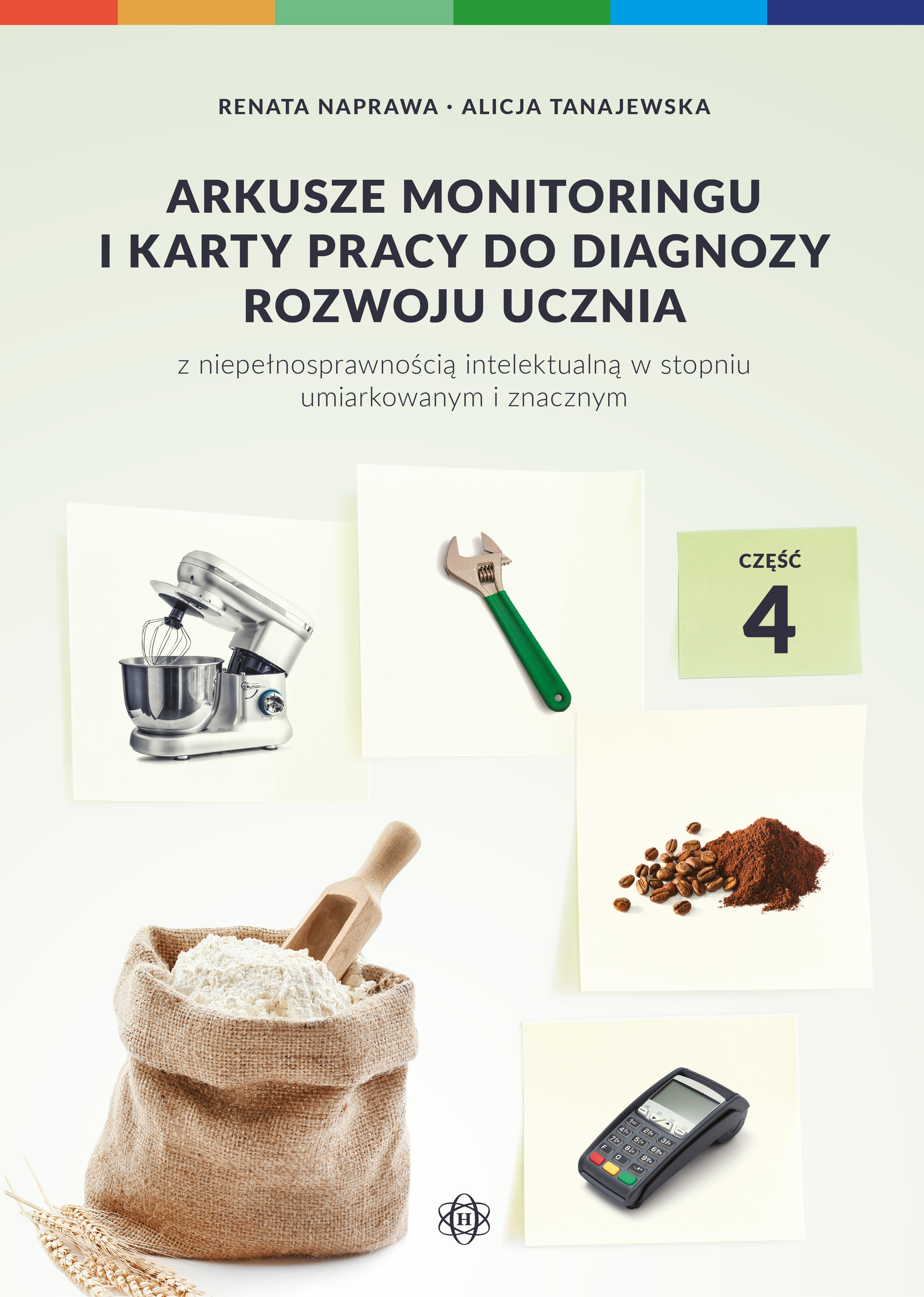 Image of Arkusze monitoringu i karty pracy do diagnozy rozwoju ucznia z niepełnosprawnością intelektualną w stopniu umiarkowanym i znacznym część 4