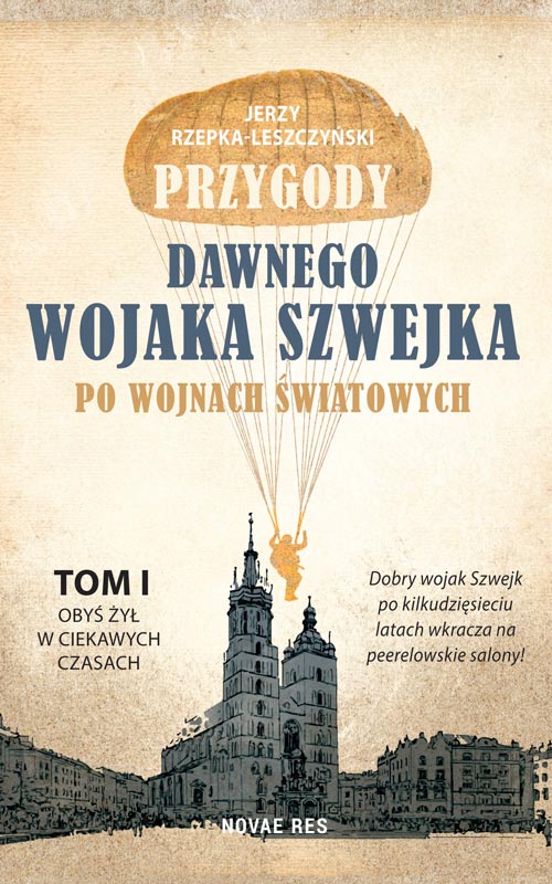 Image of Przygody dawnego wojaka Szwejka po wojnach światowych. Tom 1